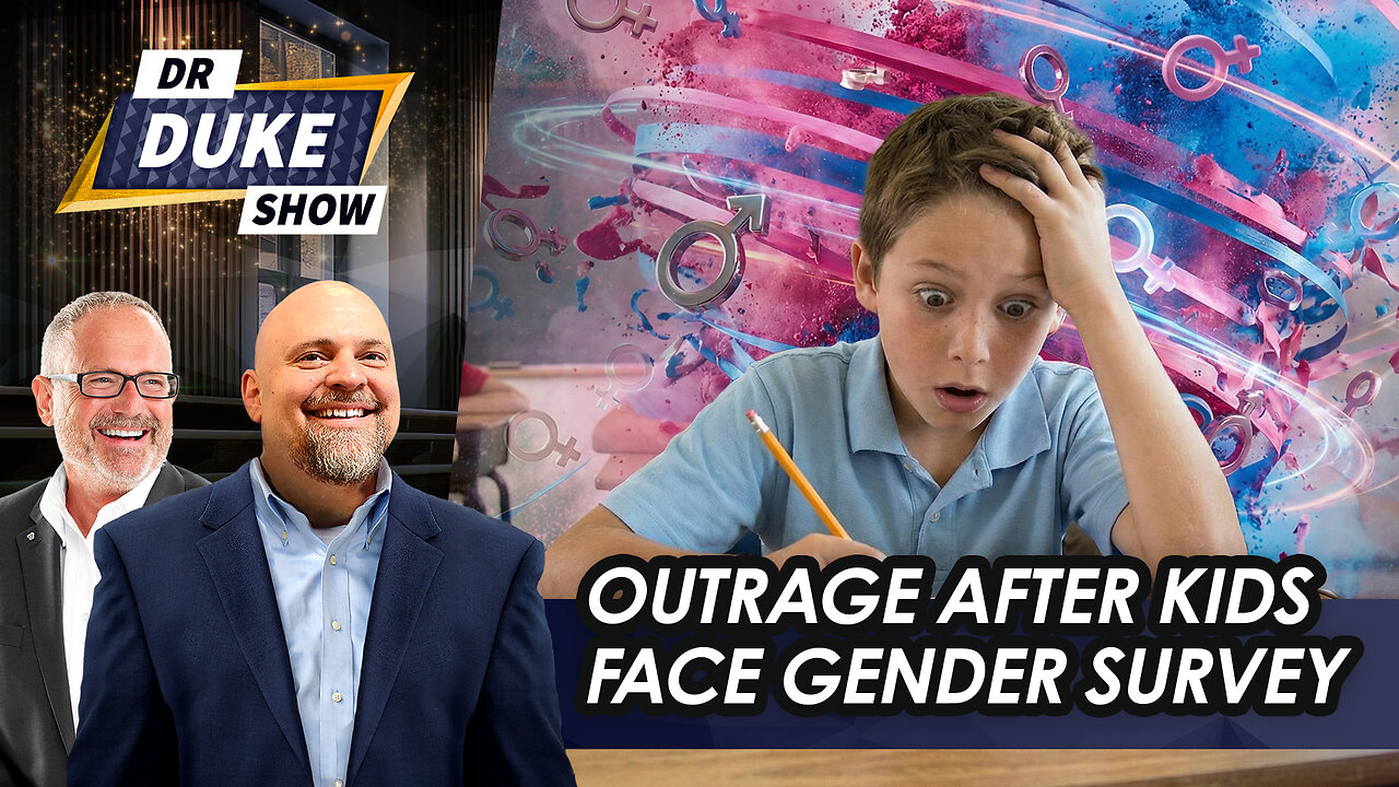 Outrage as 11-Year-Olds Get Hit With Gender Survey | Dr. Duke Show