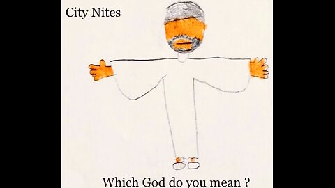 Which God do you mean ?