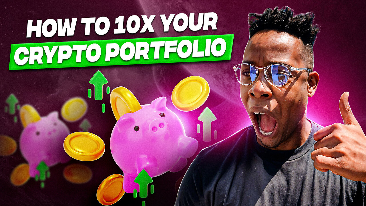 How to 10X Your Crypto Portfolio in 2025 | Smart Strategy, Not Hype