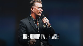 One Group Two Places