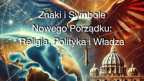 Znaki i Symbole Nowego Porządku: Religia, Polityka, Władza