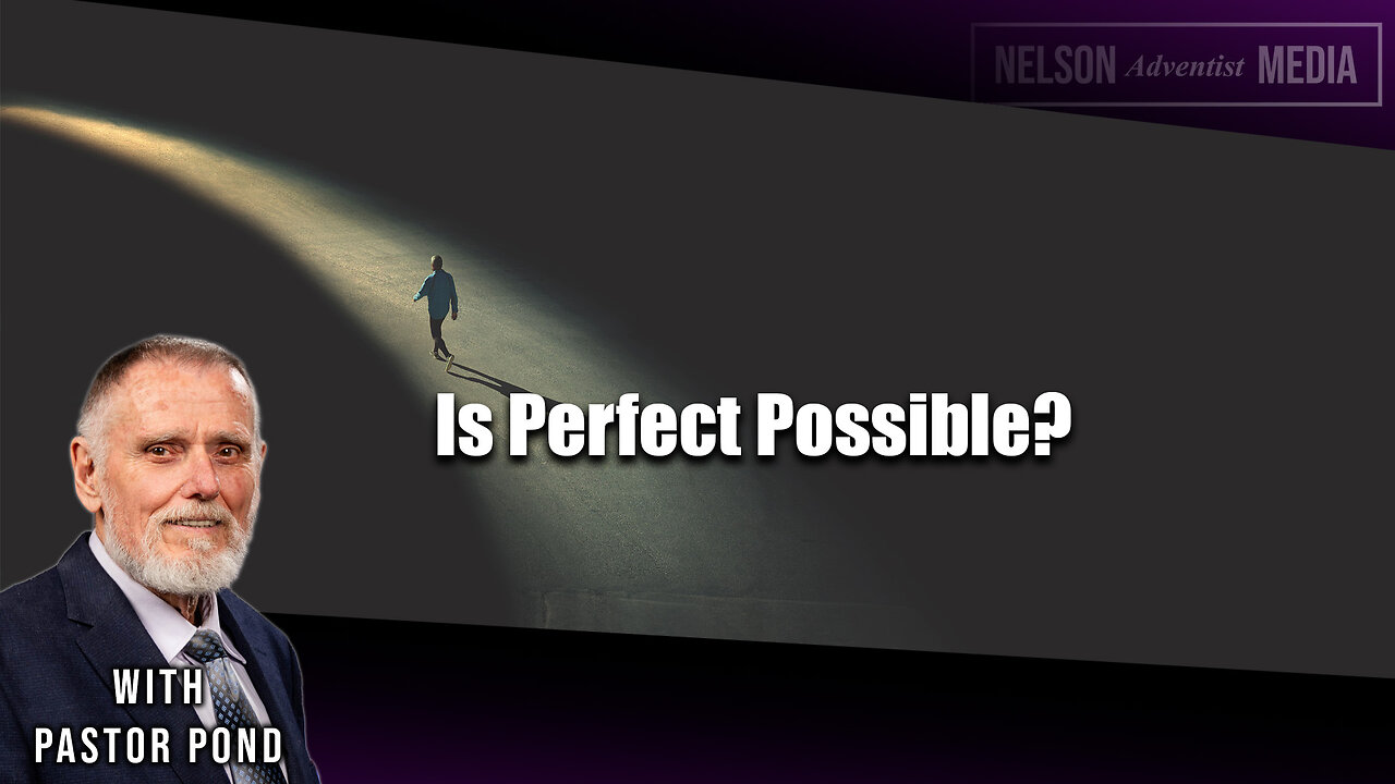 Is Perfect Possible? | Pastor Doug Pond