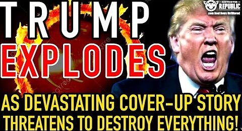 Trump Explodes As Devastating Cover-Up Story Threatens To Destroy Everything!