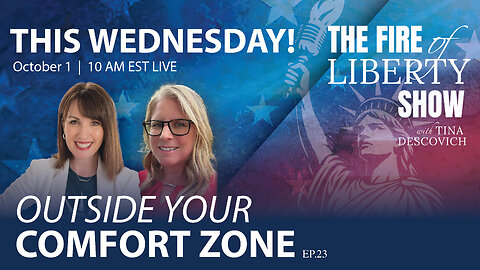 🔥Out of Your Comfort Zone - Ep. 23 The Fire of Liberty Show