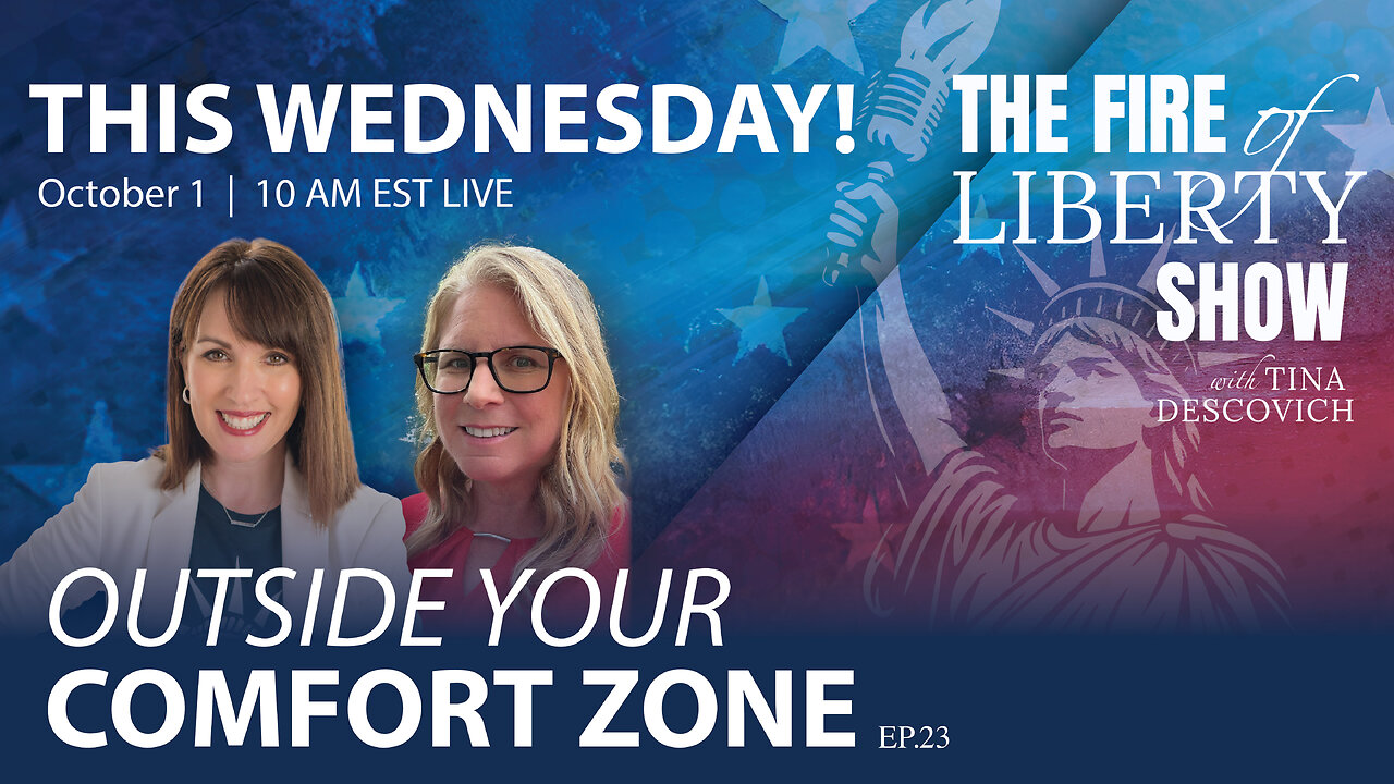 🔥Out of Your Comfort Zone - Ep. 23 The Fire of Liberty Show