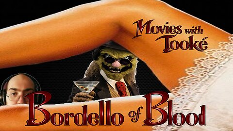 Movies with Tooké: Bordello of Blood