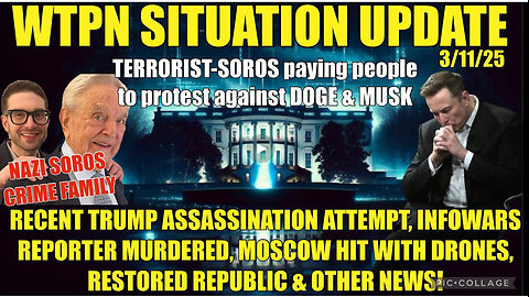 SOROS, Trump assassination attempt, Infowars murder, Moscow hit w/drones & more.