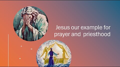 Nov 16/25 | Jesus Our Example for Prayer and Priesthood