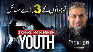 Three Biggest Problems of Youth | نوجوانوں کے تین بڑے مسائل | Zeeshan Usmani