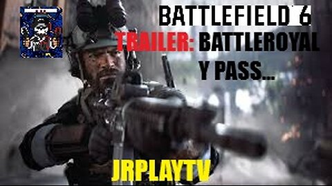 🔔🔗📲🔞BATTLEFIELD 6. NIVEL 45+VOLVEMOS A VER EL TRAILER DE SEASON 1.