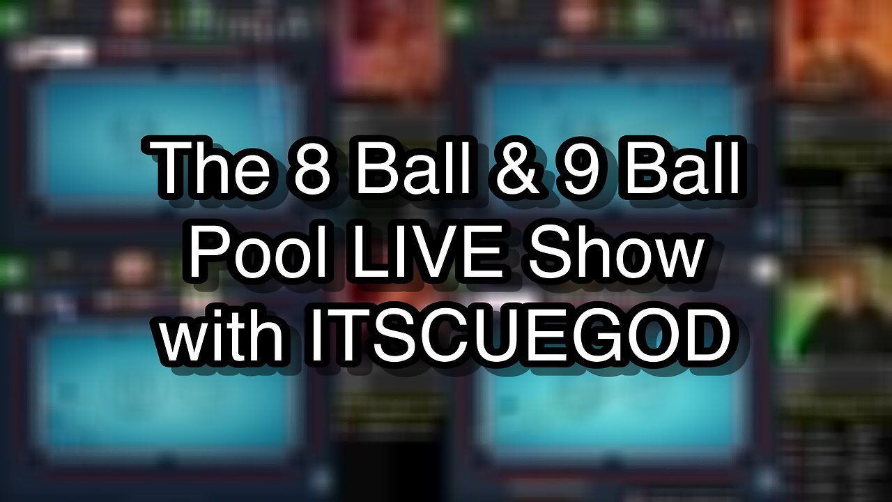 The 8 Ball & 9 Ball Pool LIVE Show with ITSCUEGOD