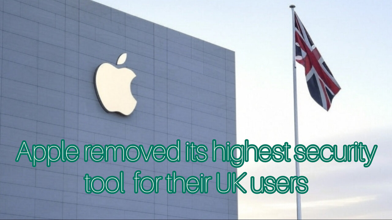 Apple has removed their highest security took for UK users