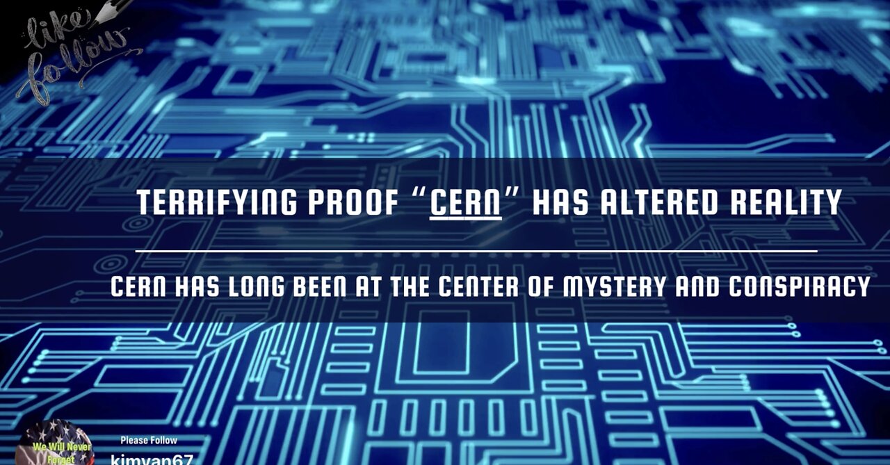 Breaking This Week Terrifying Proof “CERN” Has Altered Reality.