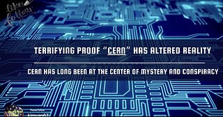 Breaking This Week Terrifying Proof “CERN” Has Altered Reality.