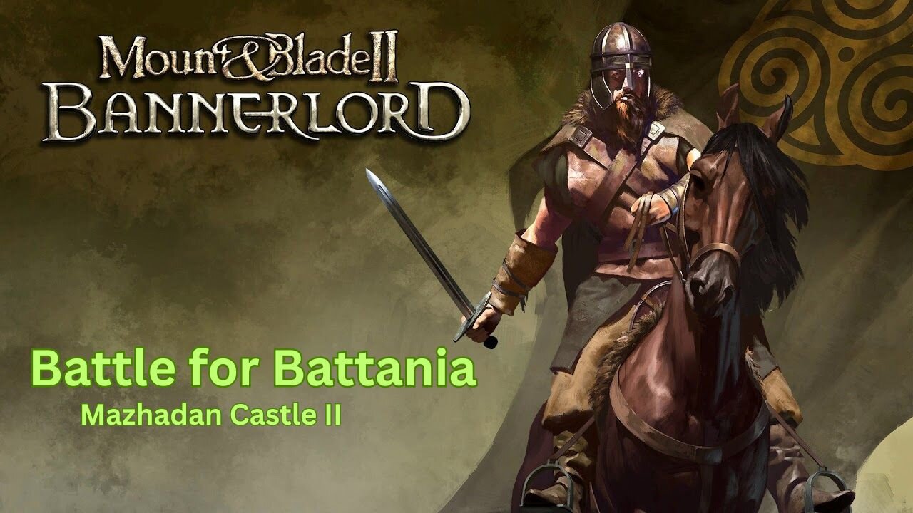 Mount & Blade II Bannerlord - Battles for Battania #3 - Mazadan Castle II