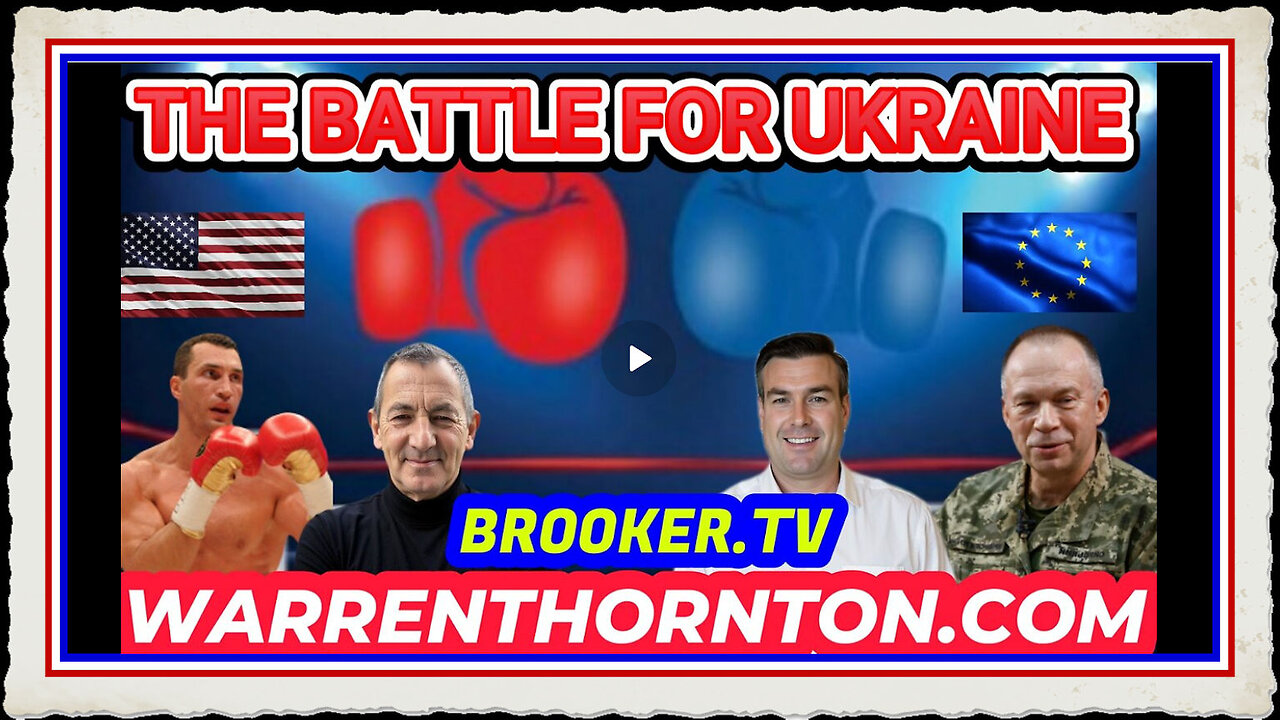 THE BATTLE FOR UKRAINE WITH WARREN THORNTON PAUL BROOKER