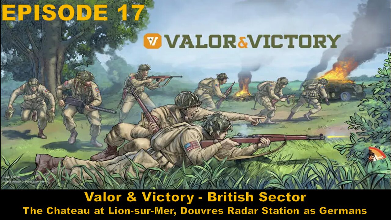 EPISODE 17 - Valor & Victory - The Chateau at Lion-sur-Mer, Douvres Radar Station as Germans