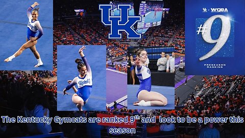 Kentucky Gymcats being ranked 9 is not a surprise and they look great before the season