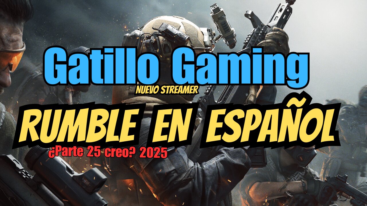 Delta Force - Rumble Gaming En Espanol - Solo El Intro - Gatillo Gaming