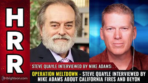 Operation MELTDOWN | Steve Quayle interviewed by Mike Adams about California fires and beyon