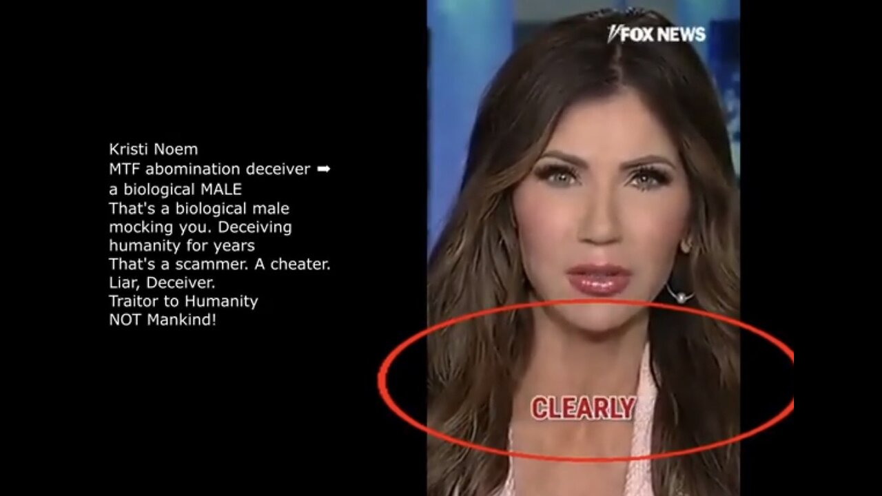 KRISTI NOEM IS A BIOLOGICAL INVERT MALE