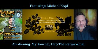 SSSM S1 E6: Michael Kopt: Awakening: My Journey Into The Paranormal