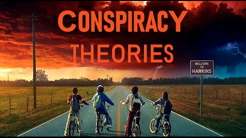 CONSPIRACY THEORIES