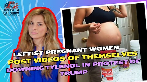 Leftist Pregnant Women Post Videos of Themselves Downing Tylenol in Protest of Trump