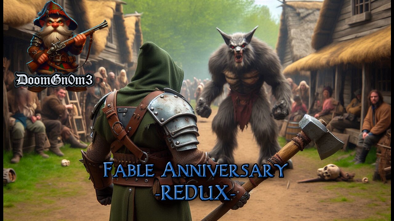 Adventures with DoomGnome: Fable Anniversary, REDUX Mod + Others, BIRTHDAY STREAM!