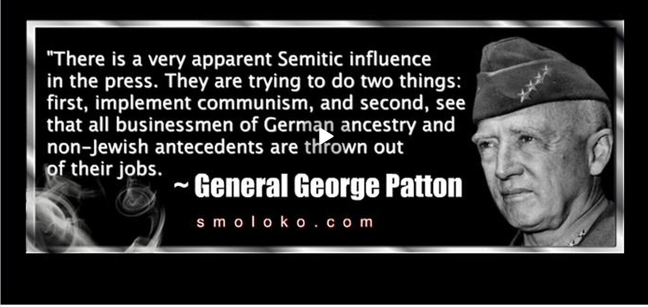 General Patton - assassinated for sharing the truth about WW2