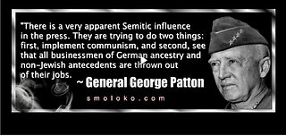 General Patton - assassinated for sharing the truth about WW2