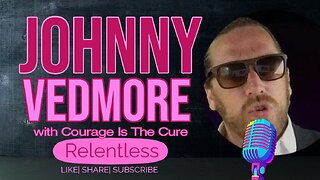 PODCAST Relentless | Johnny Vedmore