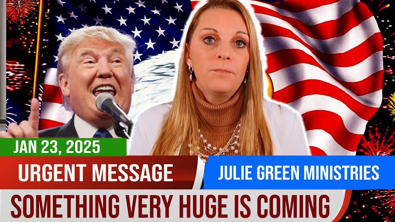 Julie Green PROPHETIC WORD✝️💖[URGENT MESSAGE] SOMETHING VERY HUGE IS COMING, Trump Orders | Prophecy