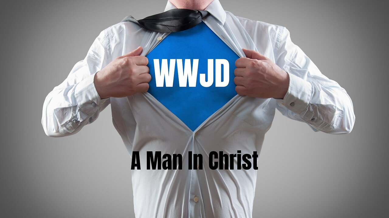 Men in Christ: What It Really Takes to Be a True Man of God!