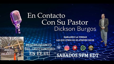 En Contacto Con Su Pastor Dickson Burgos. Podcast # 60