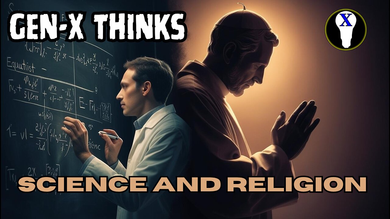 Gen-X Thinks: Science And Religion