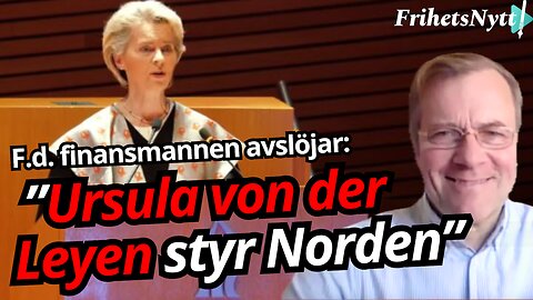 ”Europa styrs inte av folkvalda” – Mads Palsvig varnar för Ursula von der Leyen