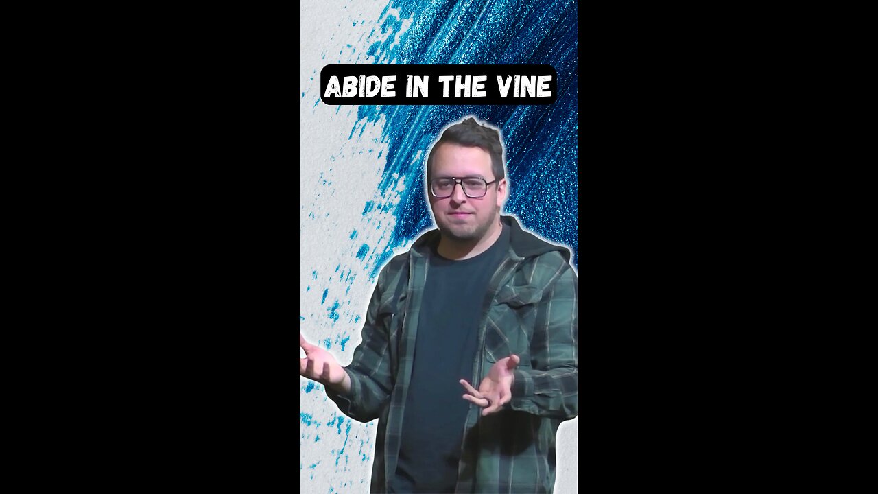 Abide in the vine