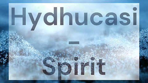 Hydhucasi - Spirit [Royalty-Free]