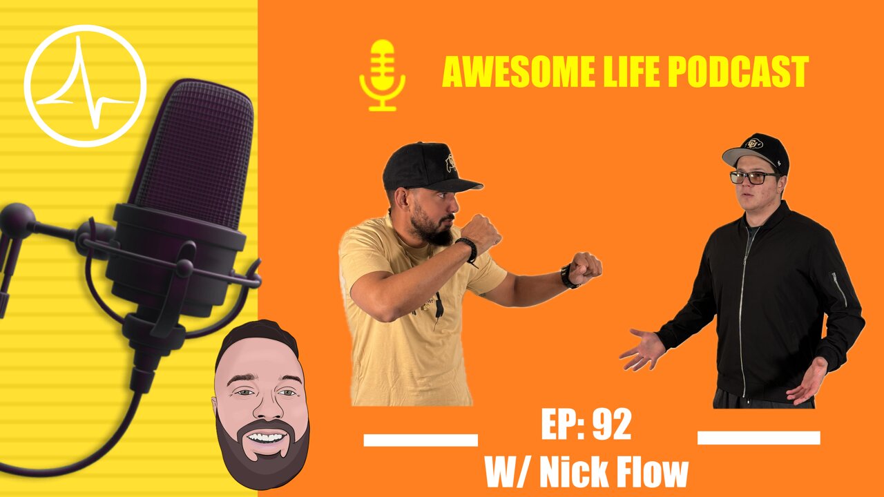 Awesome Life Podcast Episode: 92 Let Him Cook Part 1 With (Nick Flow)