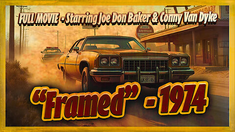 Framed - 1975 - Full Movie - Starring Joe Don Baker & Conny Van Dyke