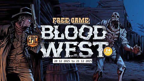 Free Game ! Blood West ! Epic Games! 24 Hours ! 20 12 2025 to 21 12 2025