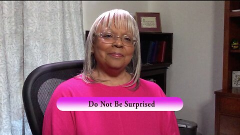 Do Not Be Surprised