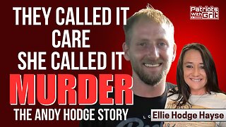 They Called It Care, She Called It MURDER : The Andy Hodge Story |Ellie Hodge Hayse
