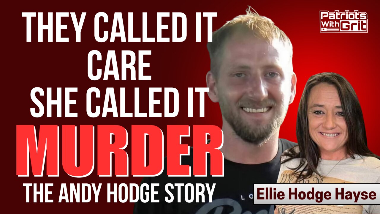 They Called It Care, She Called It MURDER : The Andy Hodge Story |Ellie Hodge Hayse