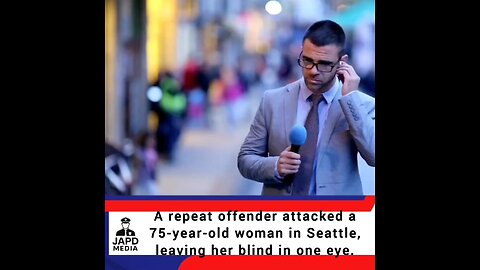 A repeat offender attacked a 75yr woman in Seattle,leaving her blind in one eye. #SeattleCrime #japd
