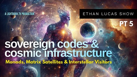 SOVEREIGN CODES & COSMIC INFRASTRUCTURE: Monads, Matrix Satellites & Interstellar Visitors (Pt 5)