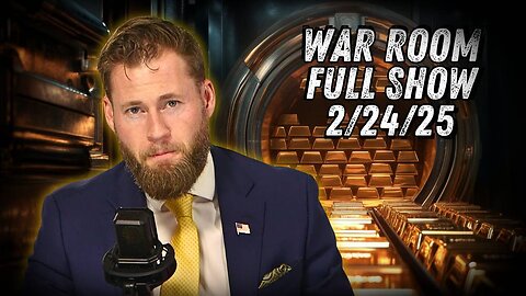 War Room With Owen Shroyer MONDAY FULL SHOW 2/24/25