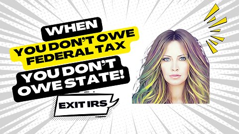 No Federal Taxes = No State Taxes