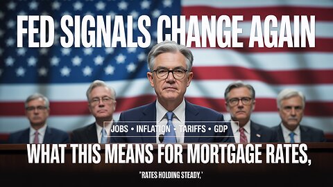 No More Rate Cuts? What the Fed’s Signals Mean for Mortgage Rates
